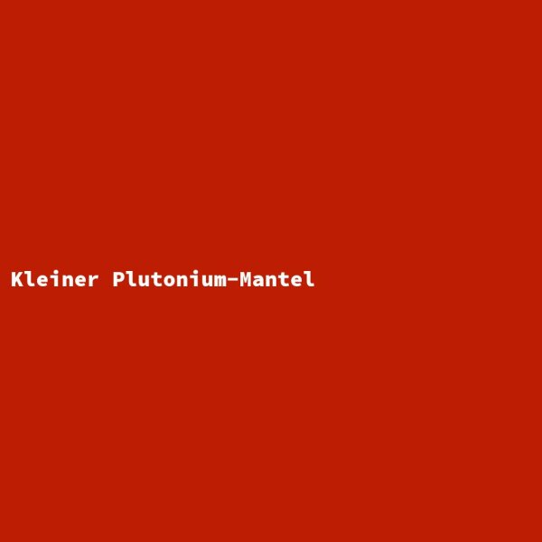 Kleiner Plutonium-Mantel